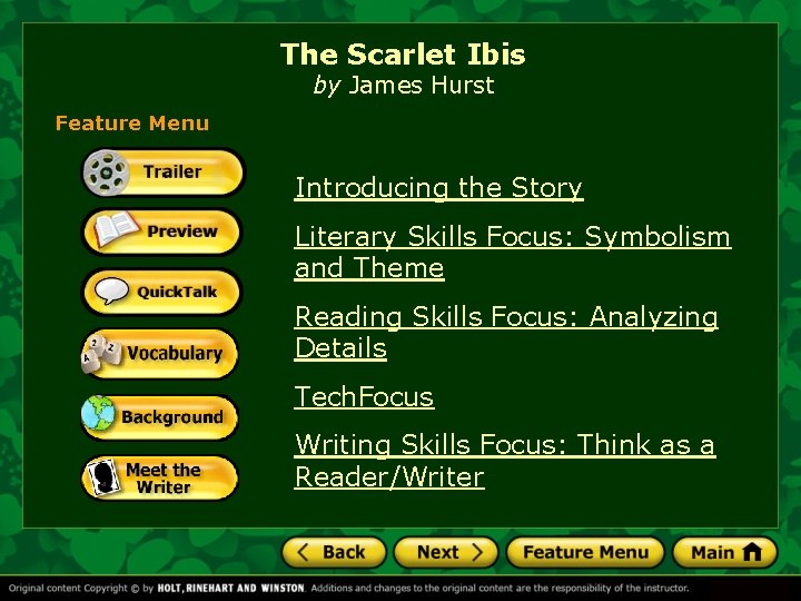 The Scarlet Ibis by James Hurst Feature Menu Introducing the Story Literary Skills Focus:
