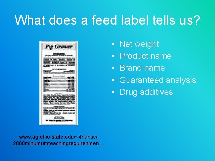 What does a feed label tells us? • • • www. ag. ohio-state. edu/~4