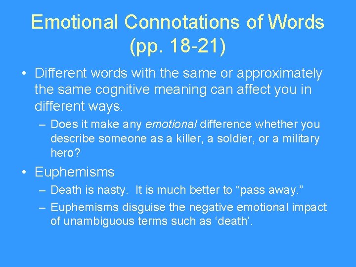 Emotional Connotations of Words (pp. 18 -21) • Different words with the same or