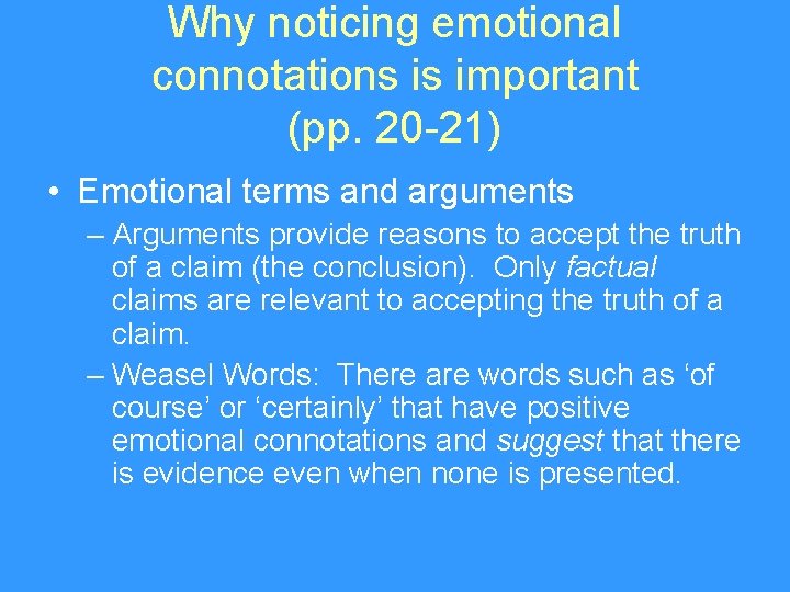 Why noticing emotional connotations is important (pp. 20 -21) • Emotional terms and arguments