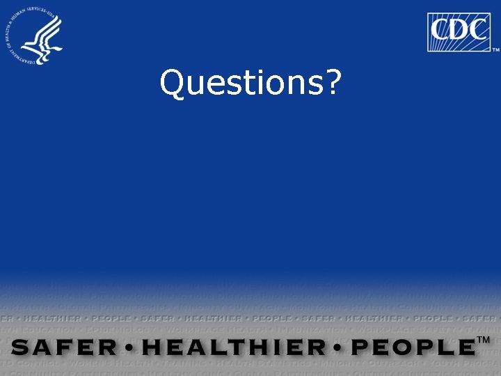 Questions? 