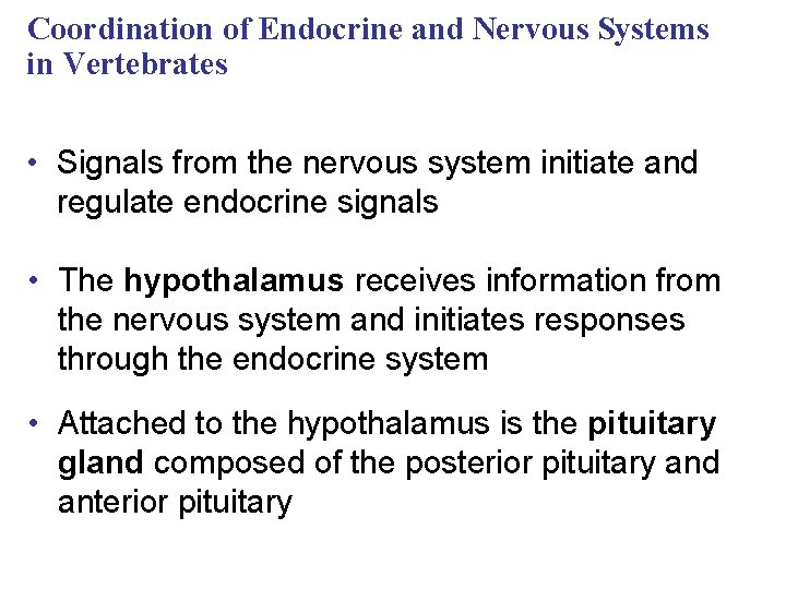 Coordination of Endocrine and Nervous Systems in Vertebrates • Signals from the nervous system