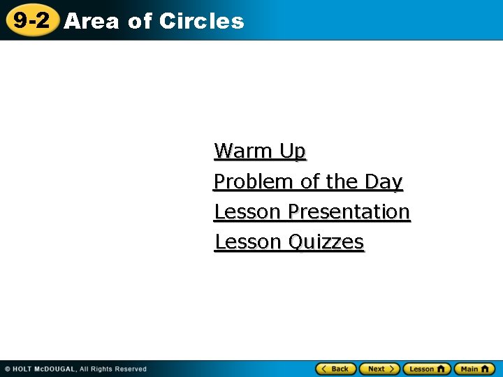 9 -2 Area of Circles Warm Up Problem of the Day Lesson Presentation Lesson