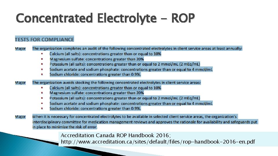 Concentrated Electrolyte - ROP Accreditation Canada ROP Handbook 2016; http: //www. accreditation. ca/sites/default/files/rop-handbook-2016 -en.