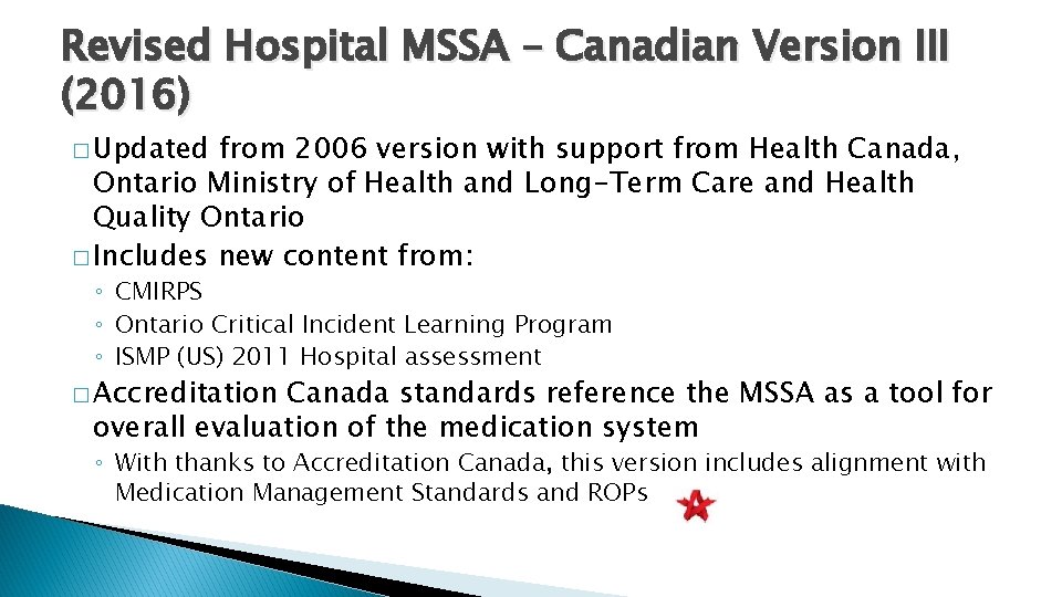Revised Hospital MSSA – Canadian Version III (2016) � Updated from 2006 version with