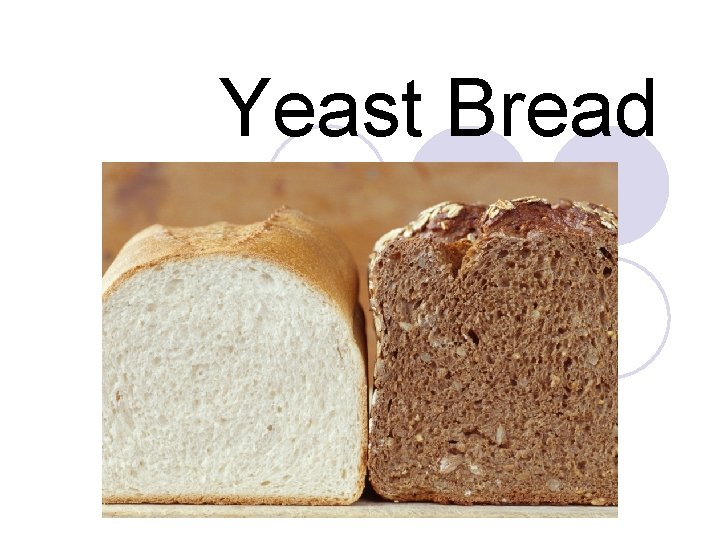 Yeast Bread 