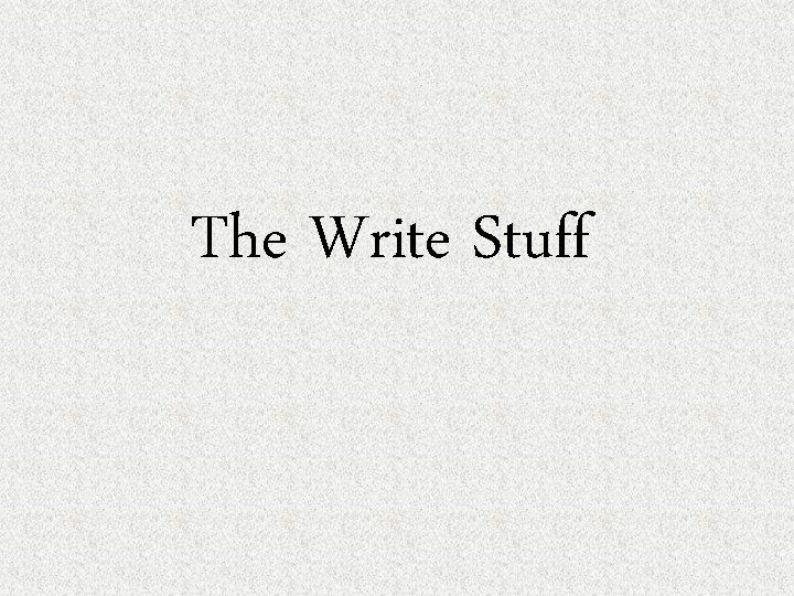 The Write Stuff 