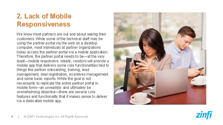 2. Lack of Mobile Responsiveness We know most partners are out and about seeing