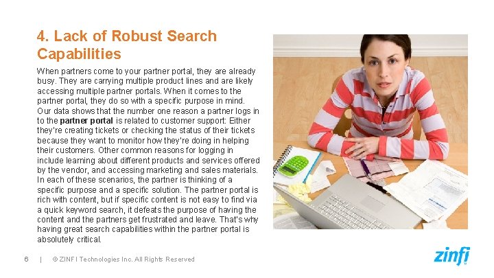 4. Lack of Robust Search Capabilities When partners come to your partner portal, they