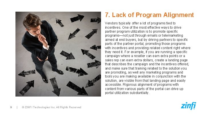 7. Lack of Program Alignment Vendors typically offer a lot of programs tied to