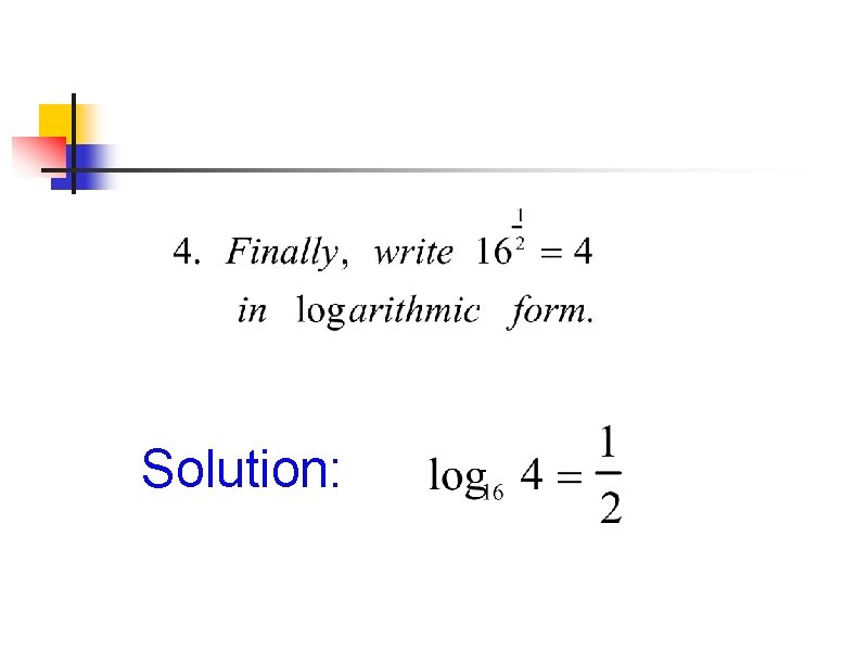 Solution: Solution: