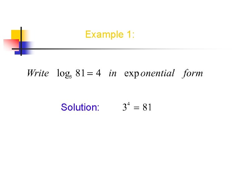 Example 1: Solution: Example 1: Solution: