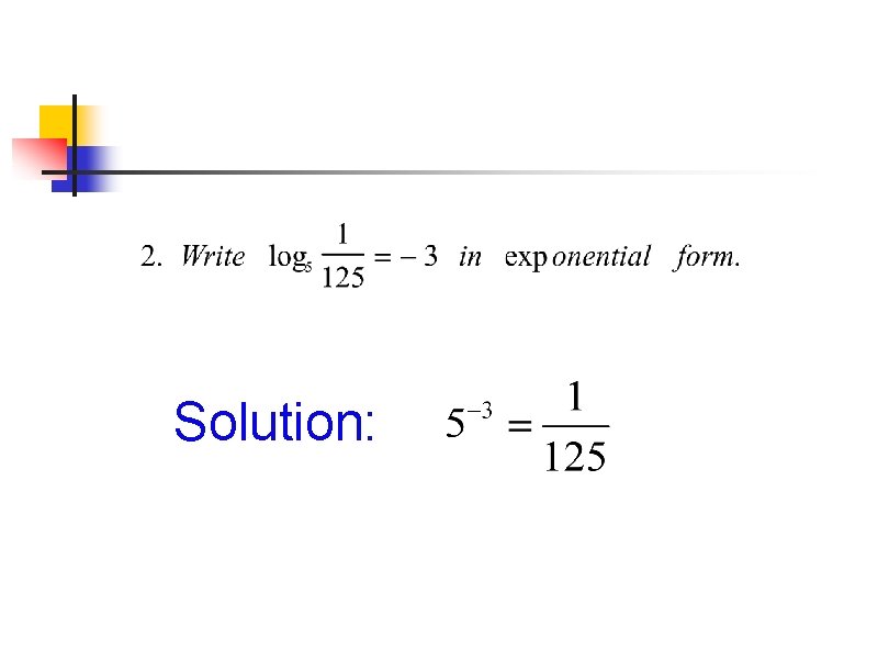Solution: Solution: