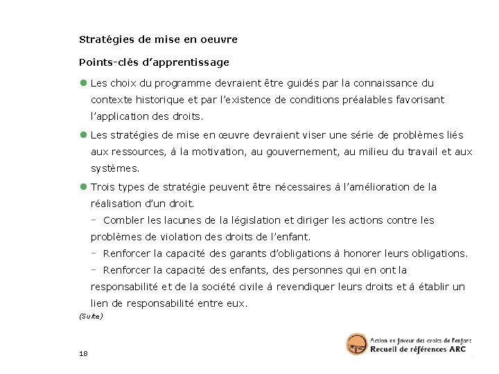 Stratégies de mise en oeuvre Points-clés d’apprentissage ● Les choix du programme devraient être