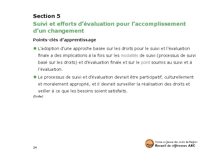 Section 5 Suivi et efforts d’évaluation pour l’accomplissement d’un changement Points-clés d’apprentissage ● L’adoption