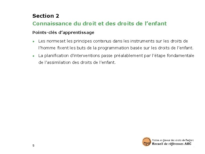 Section 2 Connaissance du droit et des droits de l’enfant Points-clés d’apprentissage ● Les