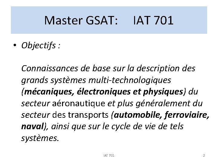 Master GSAT: IAT 701 • Objectifs : Connaissances de base sur la description des