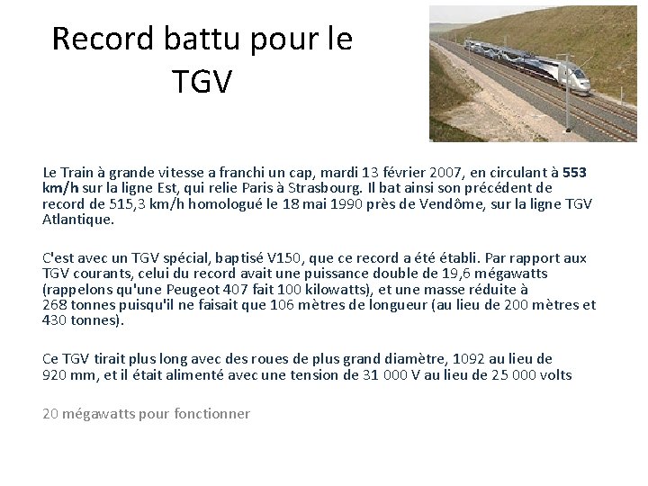 Record battu pour le TGV Le Train à grande vitesse a franchi un cap,