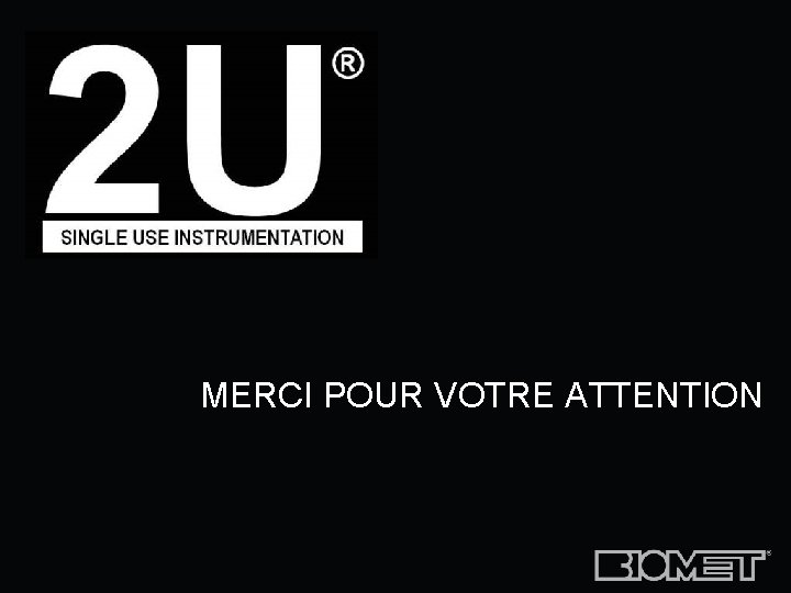 MERCI POUR VOTRE ATTENTION (Product Name) is a/are trademark(s) of Biomet Inc. or its