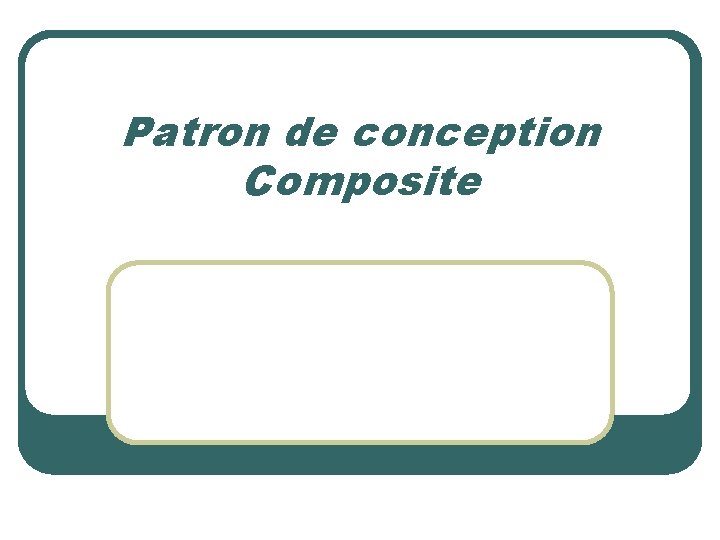 Patron de conception Composite 