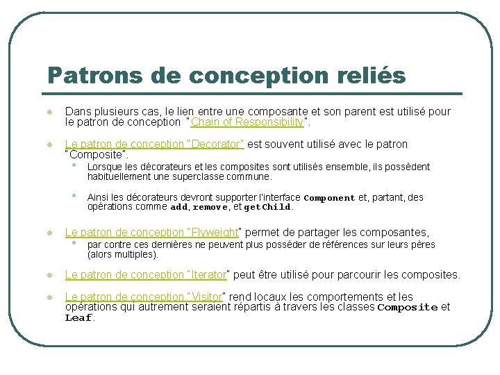 Patrons de conception reliés l Dans plusieurs cas, le lien entre une composante et