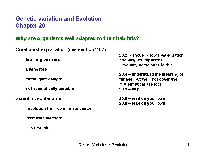 Genetic variation and Evolution Chapter 20 Why are organisms well adapted to their habitats?