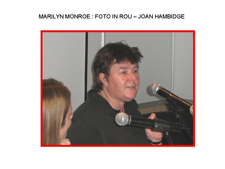 MARILYN MONROE : FOTO IN ROU – JOAN HAMBIDGE 