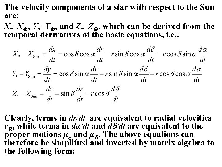 The velocity components of a star with respect to the Sun are: X*–X ,