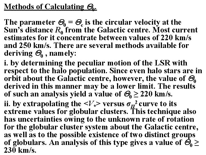 Methods of Calculating 0. The parameter 0 = c is the circular velocity at