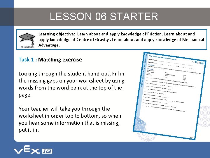 LESSON 06 STARTER Learning objective: Learn about and apply knowledge of Friction. Learn about