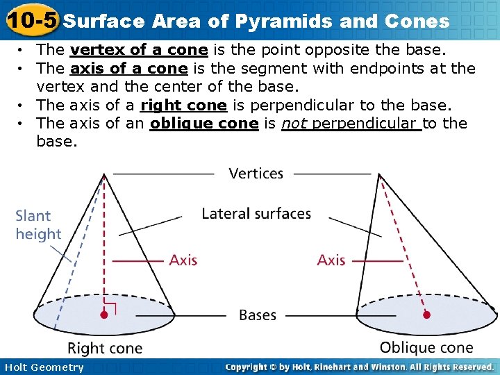 10 -5 Surface Area of Pyramids and Cones • The vertex of a cone