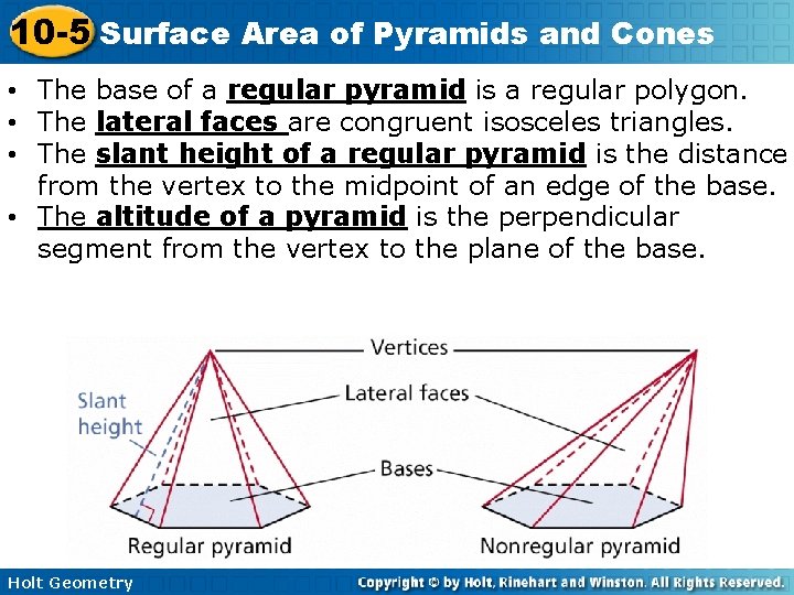 10 -5 Surface Area of Pyramids and Cones • The base of a regular