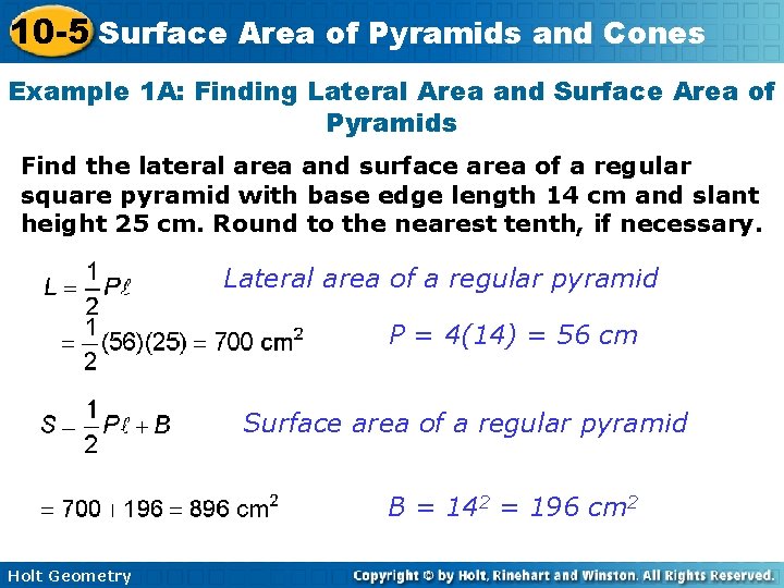10 -5 Surface Area of Pyramids and Cones Example 1 A: Finding Lateral Area
