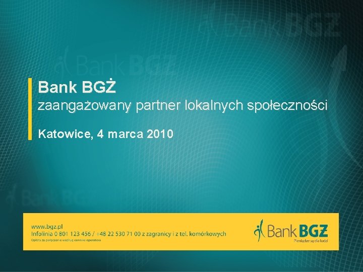 Bank BGŻ zaangażowany partner lokalnych społeczności Katowice, 4 marca 2010 