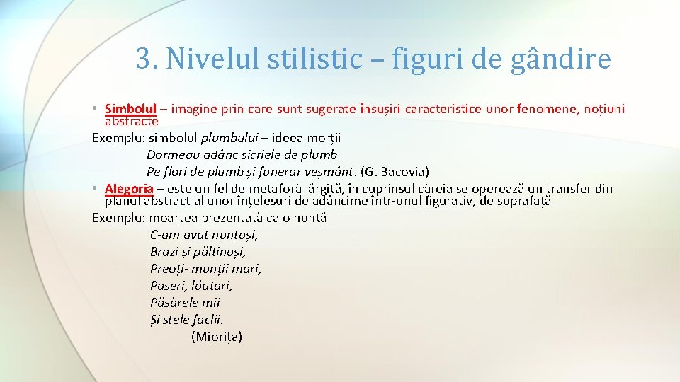 3. Nivelul stilistic – figuri de gândire • Simbolul – imagine prin care sunt 3. Nivelul stilistic – figuri de gândire • Simbolul – imagine prin care sunt