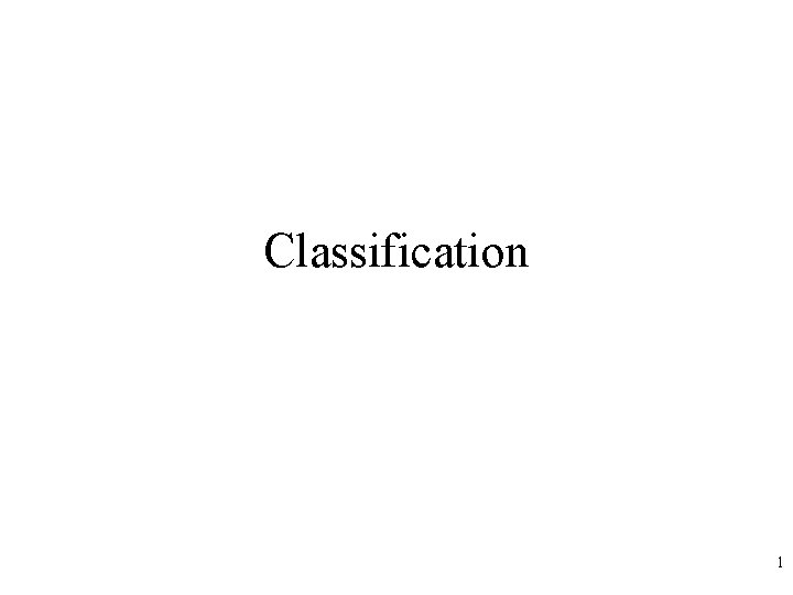 Classification 1 