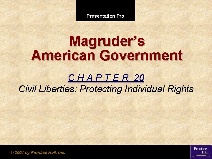 Presentation Pro Magruder’s American Government C H A P T E R 20 Civil