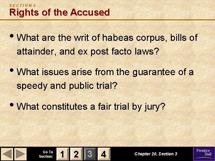 SECTION 3 Rights of the Accused • What are the writ of habeas corpus,