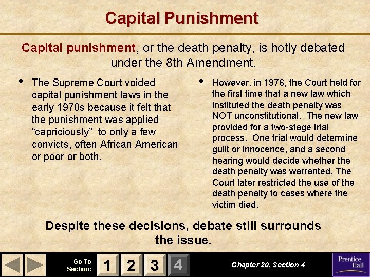 Capital Punishment Capital punishment, or the death penalty, is hotly debated under the 8