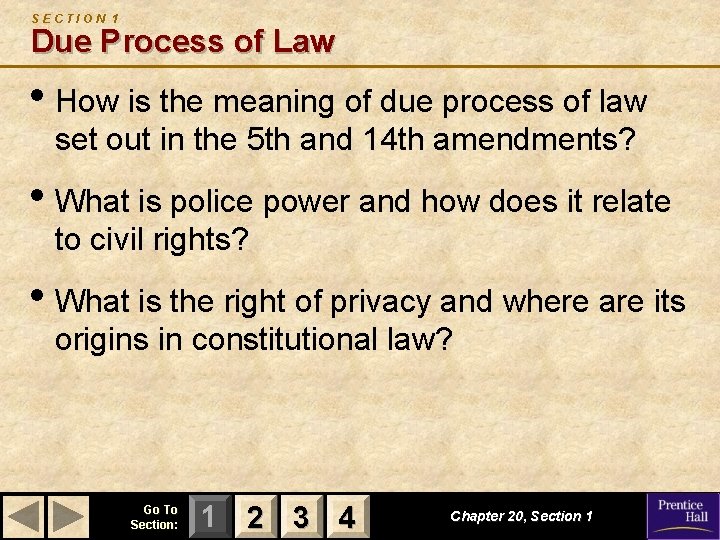 SECTION 1 Due Process of Law • How is the meaning of due process