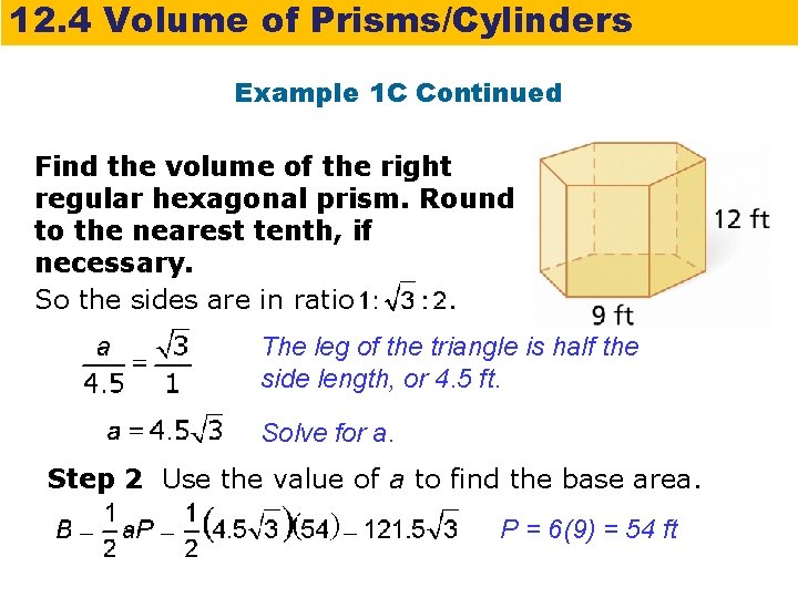 12. 4 Volume of Prisms/Cylinders Example 1 C Continued Find the volume of the