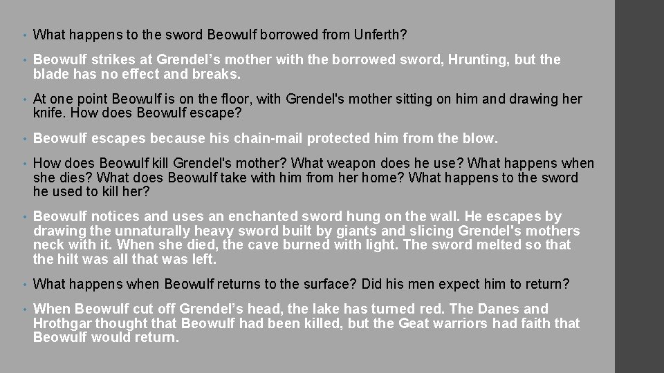  • What happens to the sword Beowulf borrowed from Unferth? • Beowulf strikes