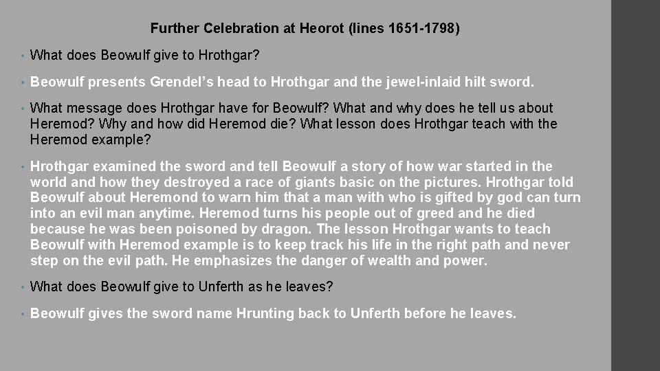 Further Celebration at Heorot (lines 1651 -1798) • What does Beowulf give to Hrothgar?