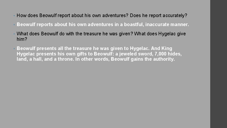  • How does Beowulf report about his own adventures? Does he report accurately?