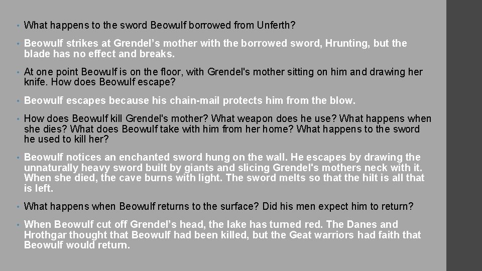  • What happens to the sword Beowulf borrowed from Unferth? • Beowulf strikes