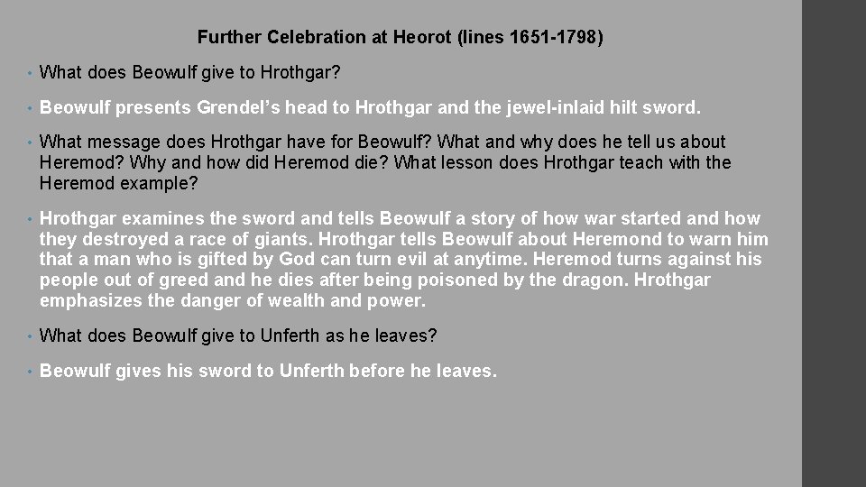 Further Celebration at Heorot (lines 1651 -1798) • What does Beowulf give to Hrothgar?