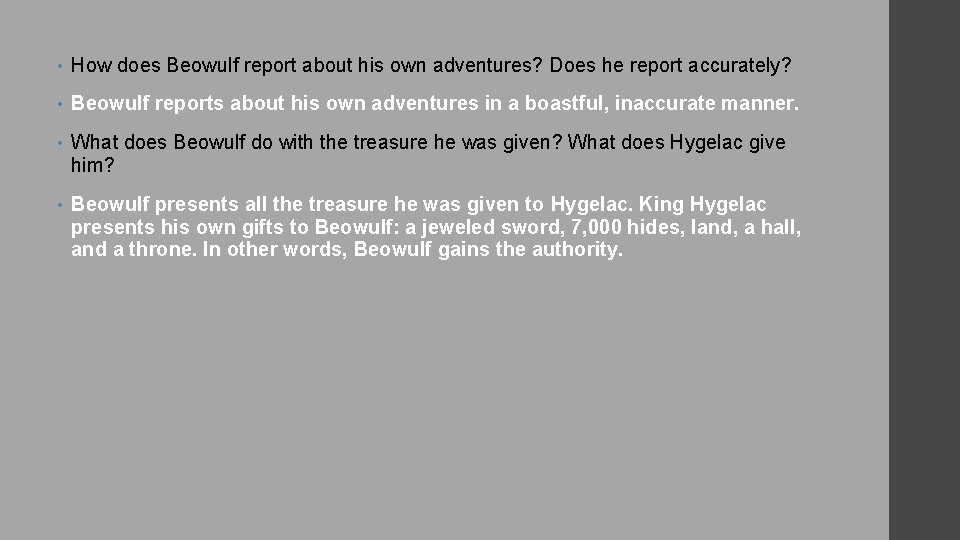  • How does Beowulf report about his own adventures? Does he report accurately?