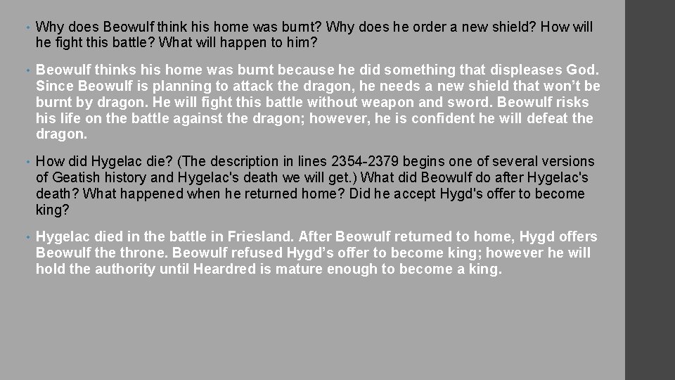  • Why does Beowulf think his home was burnt? Why does he order