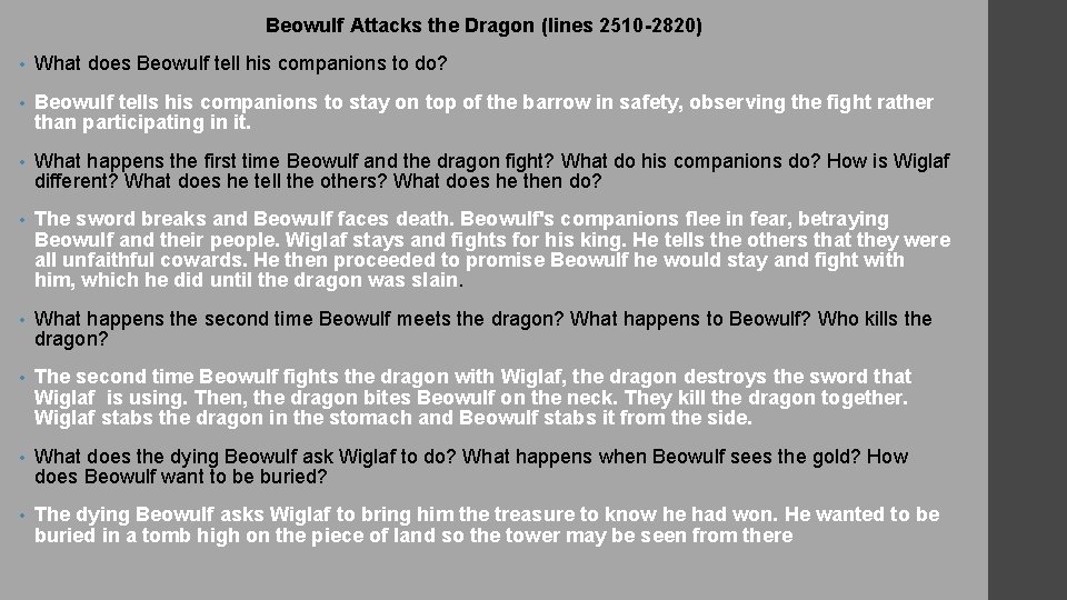 Beowulf Attacks the Dragon (lines 2510 -2820) • What does Beowulf tell his companions