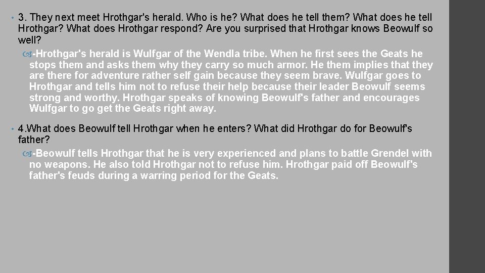  • 3. They next meet Hrothgar's herald. Who is he? What does he
